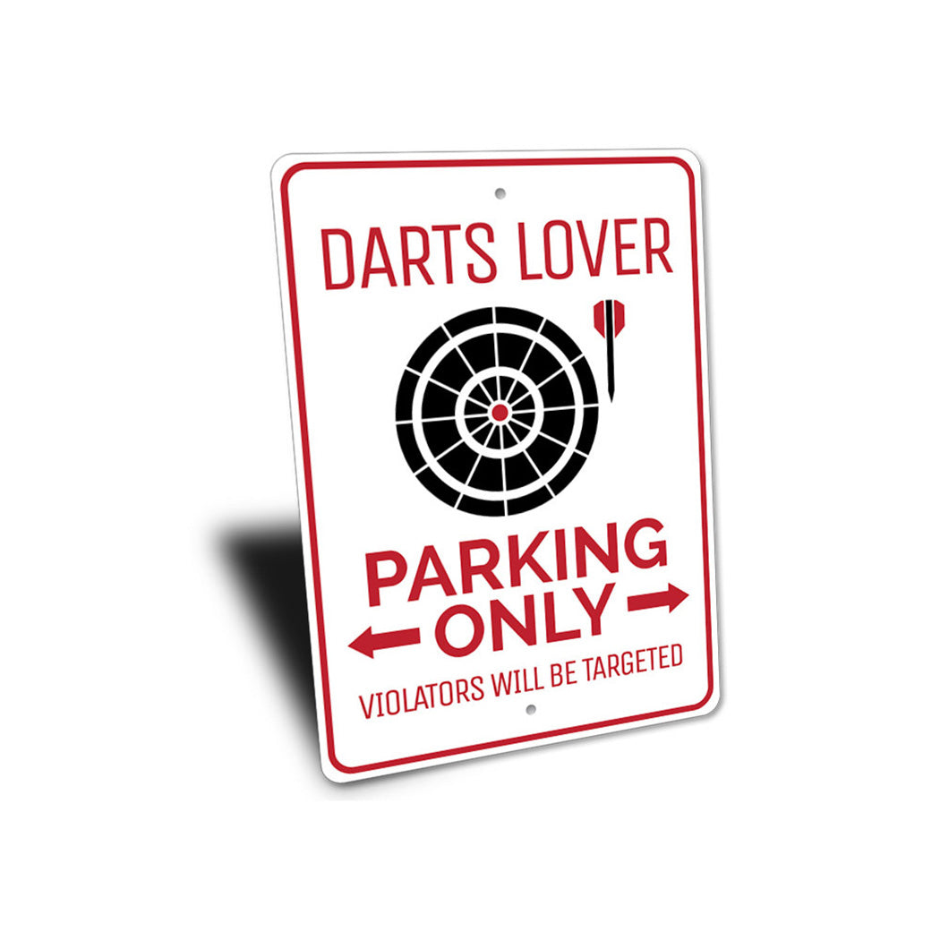 Darts Lover Parking Sign