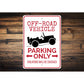 Off Road Vehicle Parking Sign