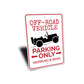 Off Road Vehicle Parking Sign