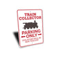 Train Collector Parking Sign