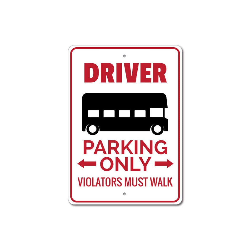 Bus Driver Parking Sign