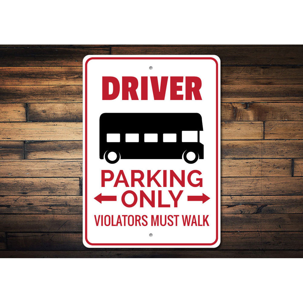 Bus Driver Parking Sign