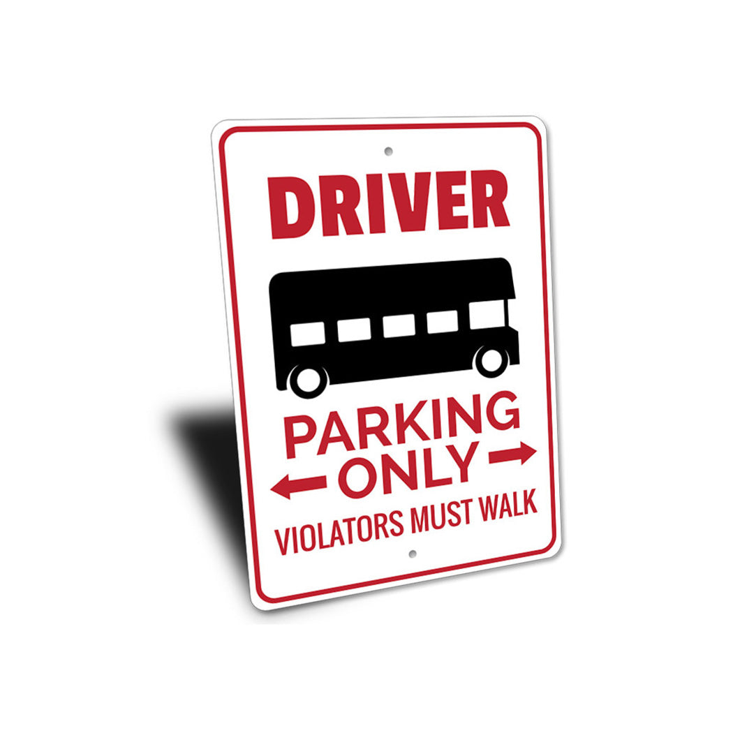 Bus Driver Parking Sign