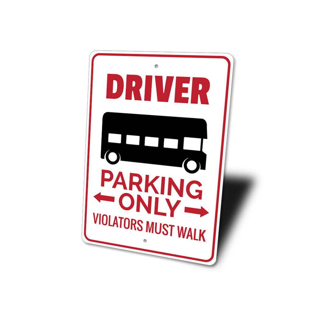 Bus Driver Parking Sign