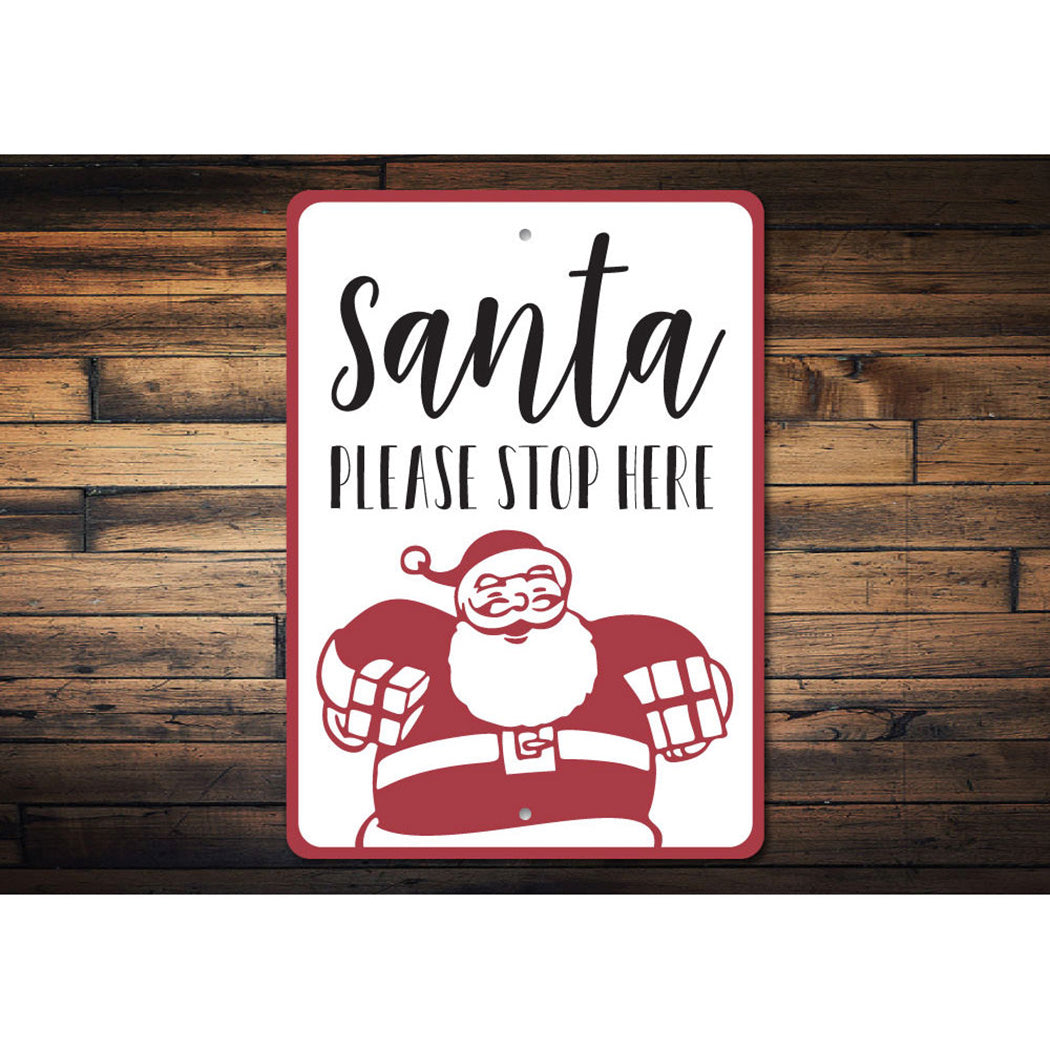 Santa Please Stop Sign