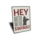 Hey Batter Batter Sign