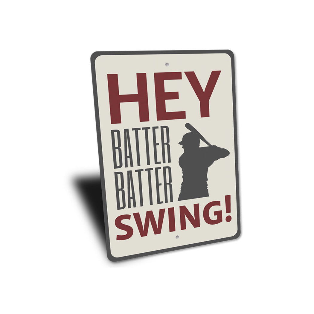 Hey Batter Batter Sign