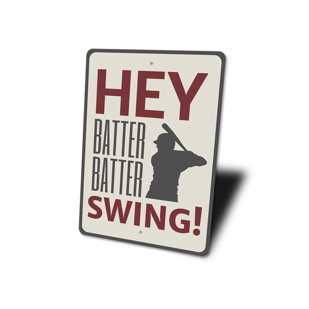 Hey Batter Batter Sign