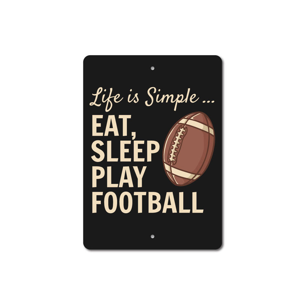 Eat Sleep Play Football Sign