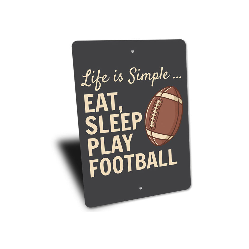 Eat Sleep Play Football Sign