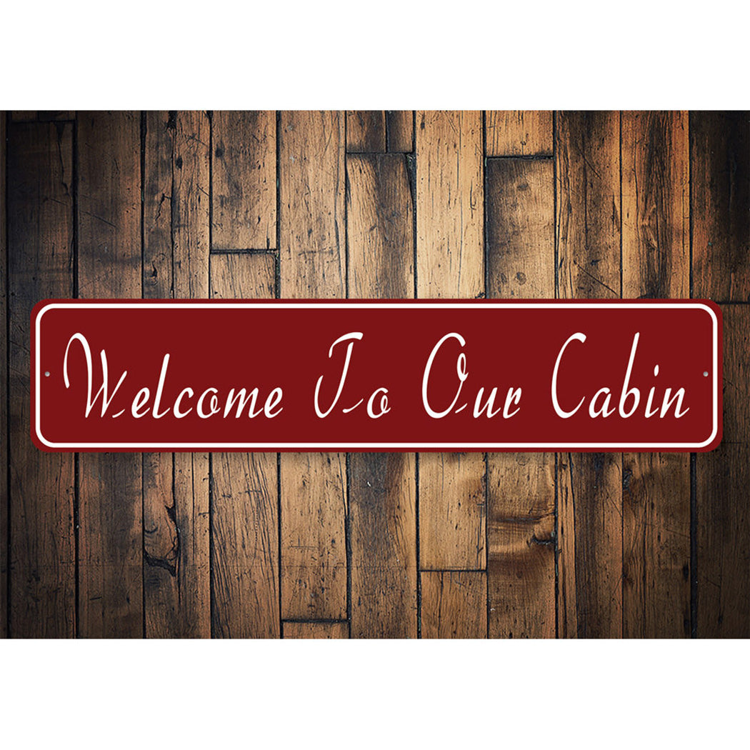 Welcome To Our Cabin Novelty Sign