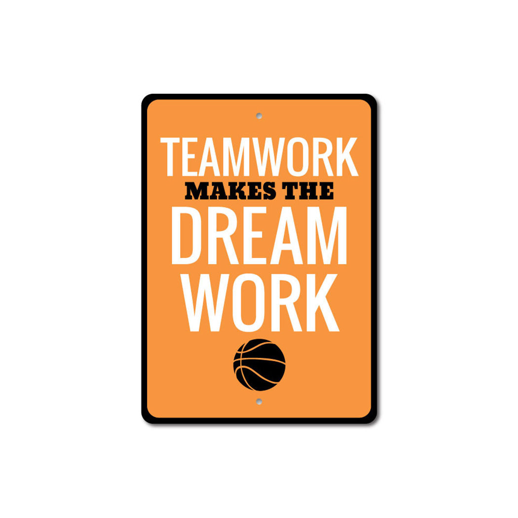 Teamwork Makes the Dream Work Metal Sign