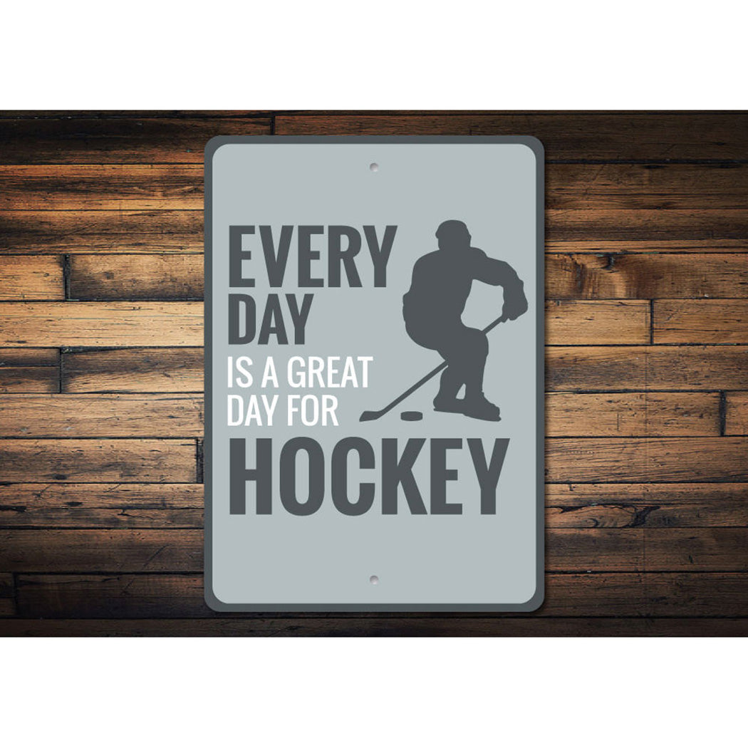 Great Day for Hockey Sign