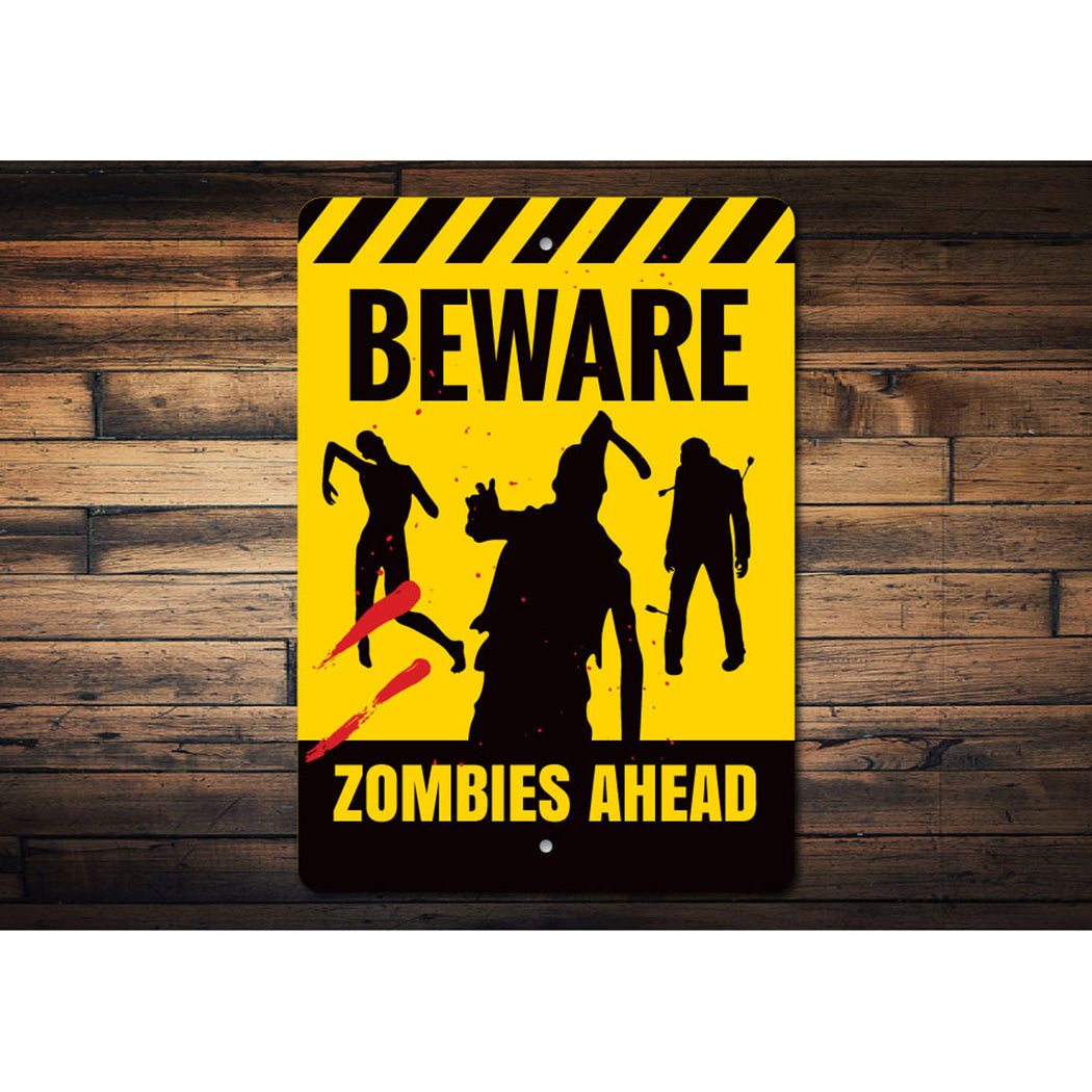 Beware Zombies Ahead Sign