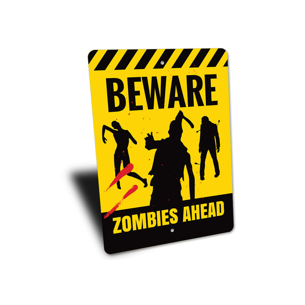 Beware Zombies Ahead Sign