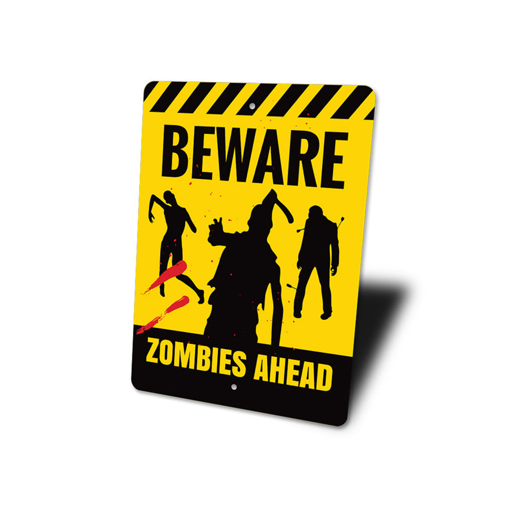 Beware Zombies Ahead Sign