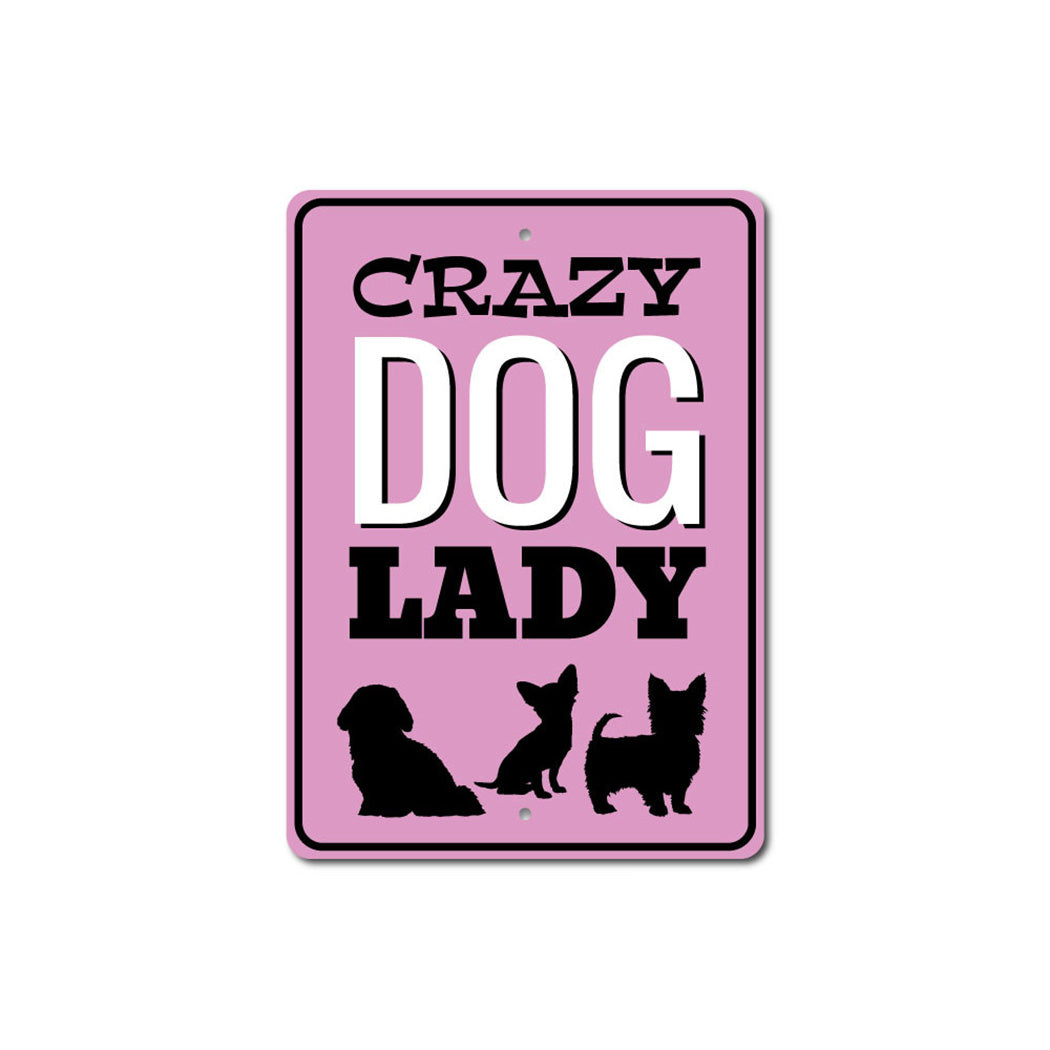 Crazy Dog Lady Sign