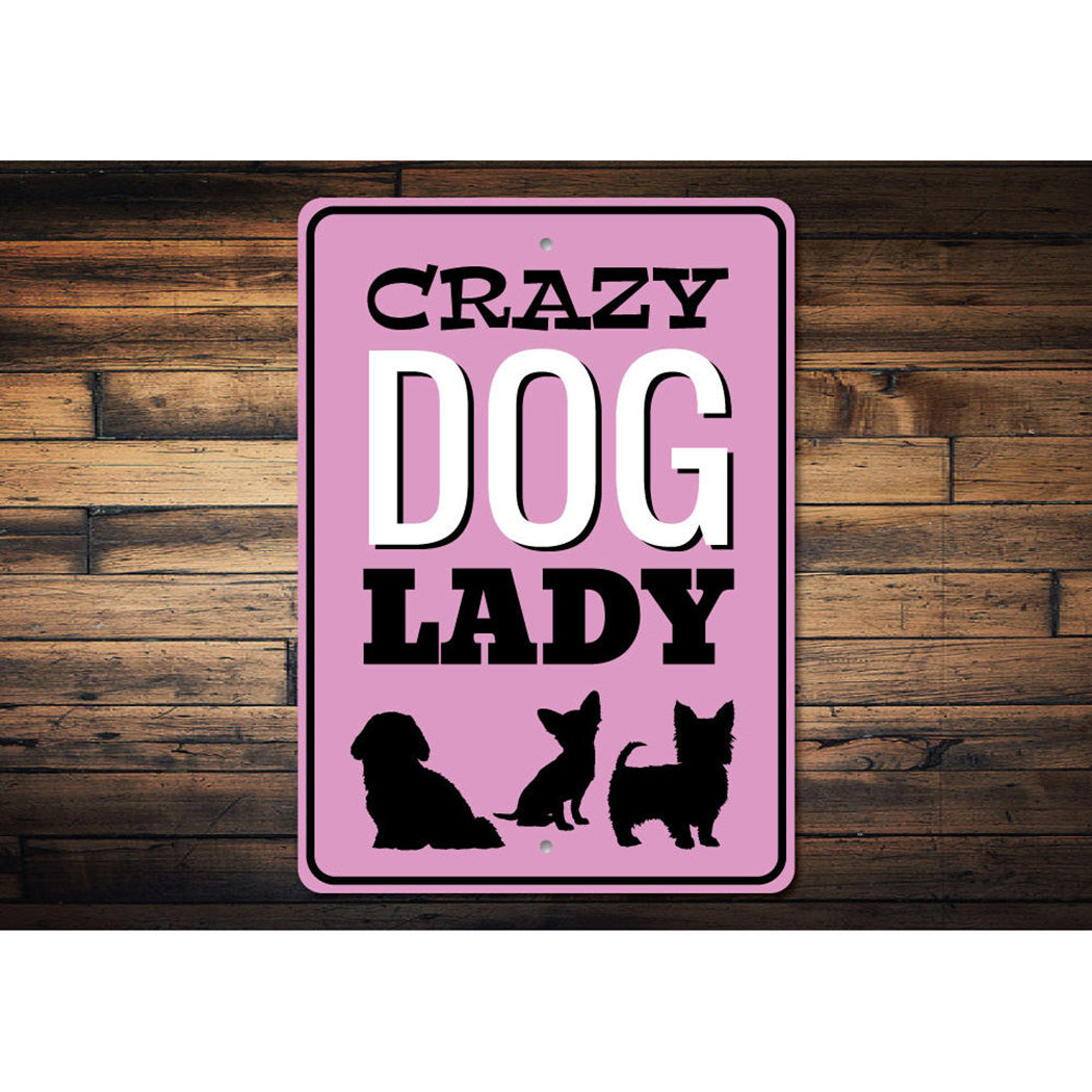 Crazy Dog Lady Sign