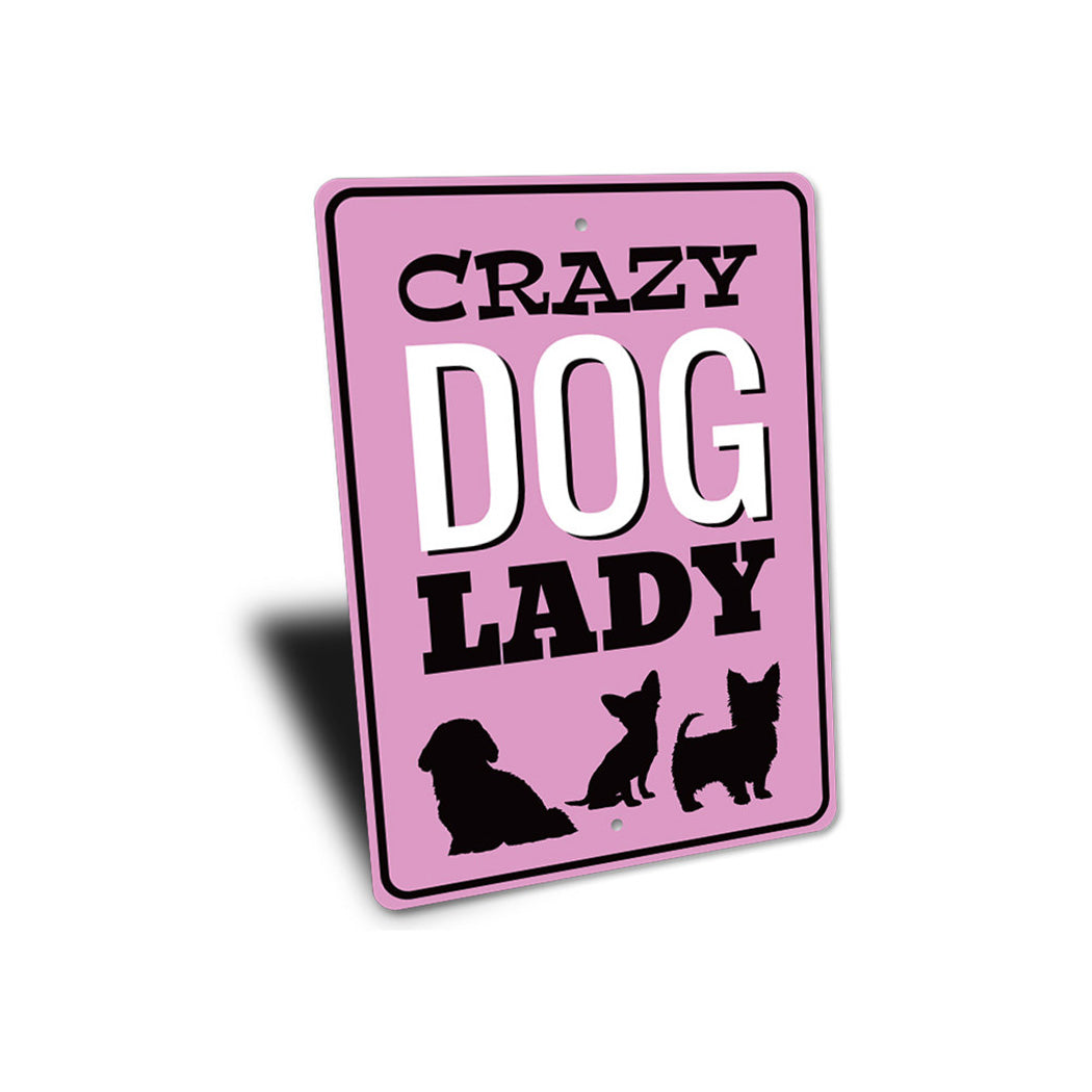 Crazy Dog Lady Sign