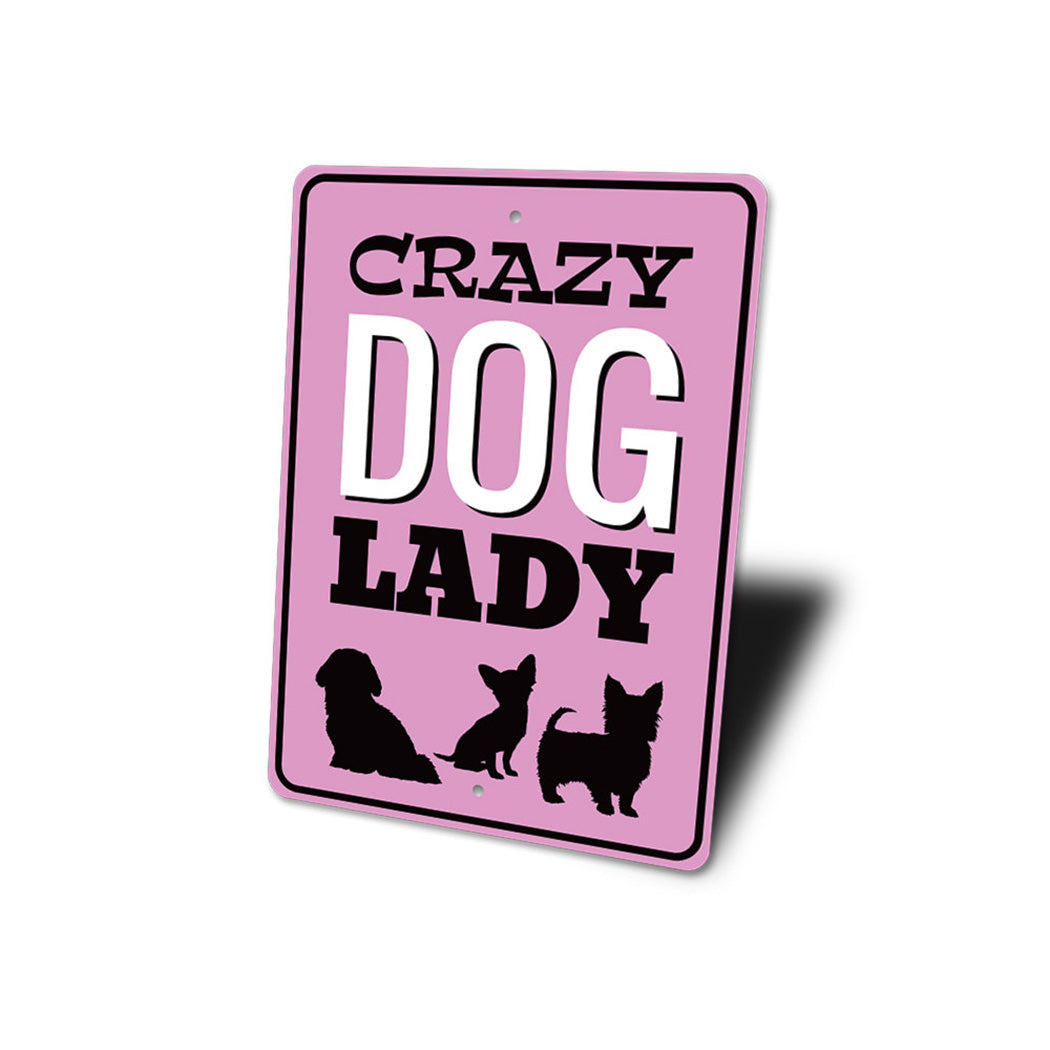 Crazy Dog Lady Sign