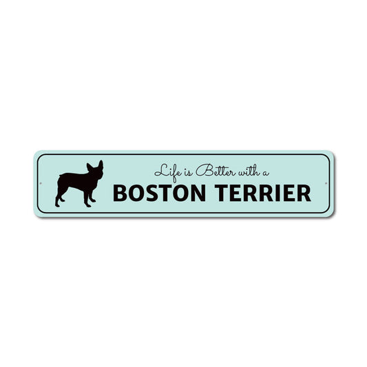 Boston Terrier Life Metal Sign