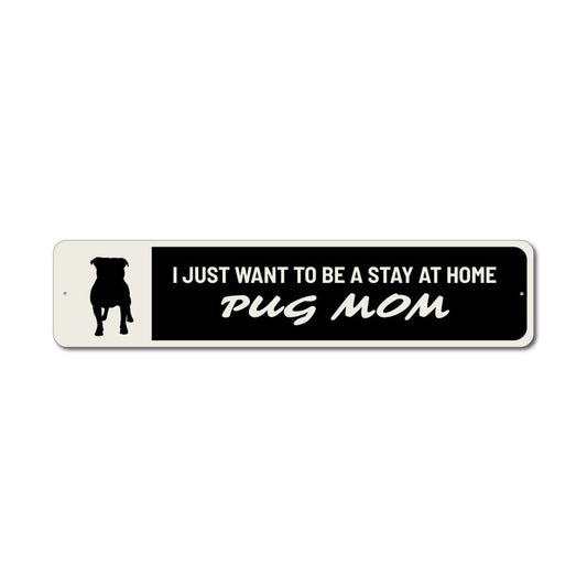 Pug Mom Metal Sign