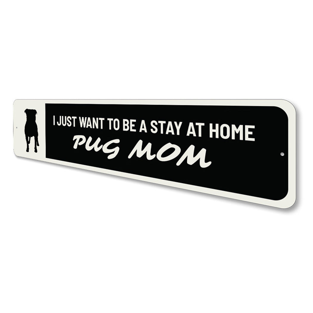 Pug Mom Sign