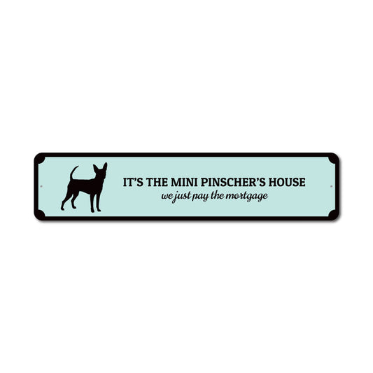 Mini Pinscher House Metal Sign