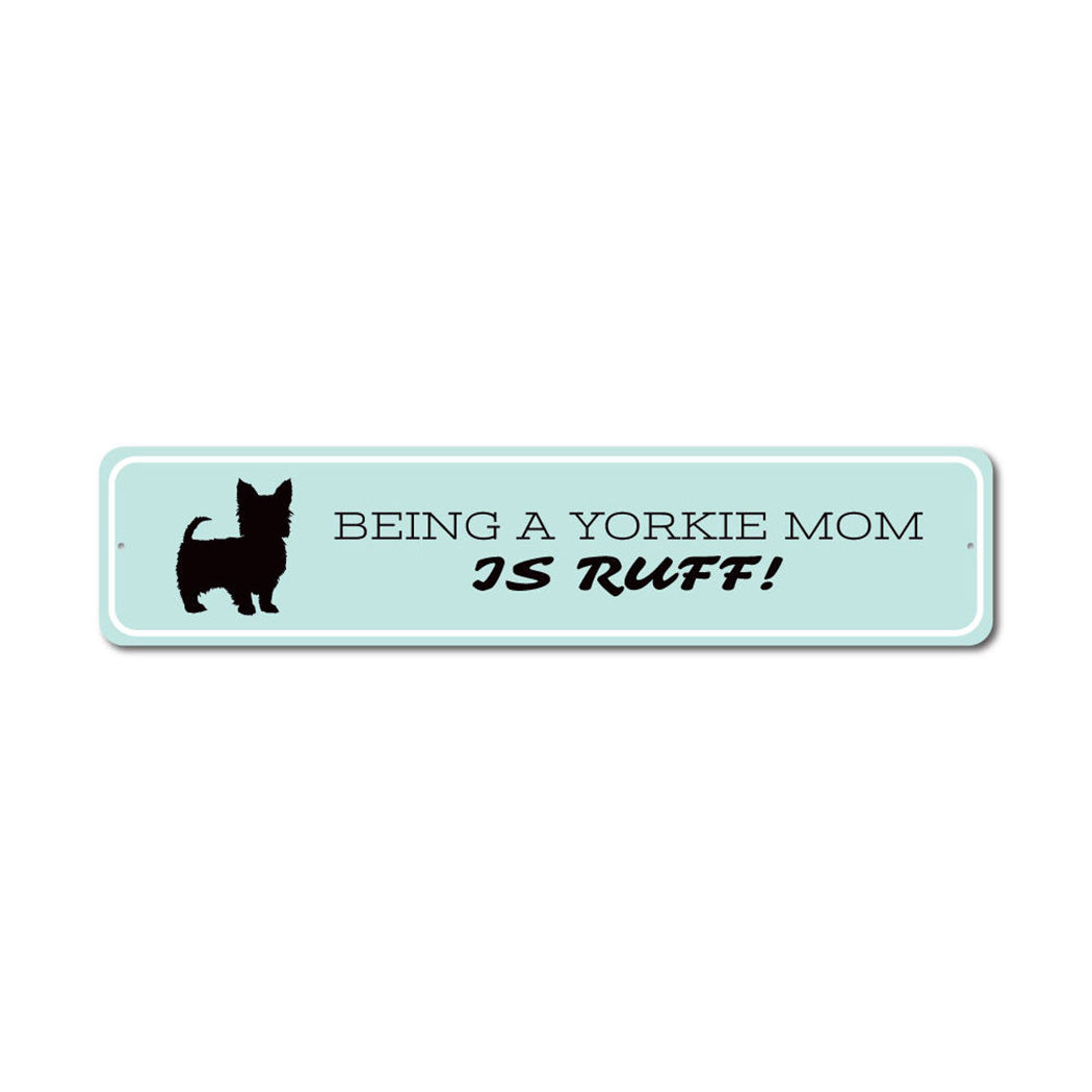 Yorkie Mom Metal Sign