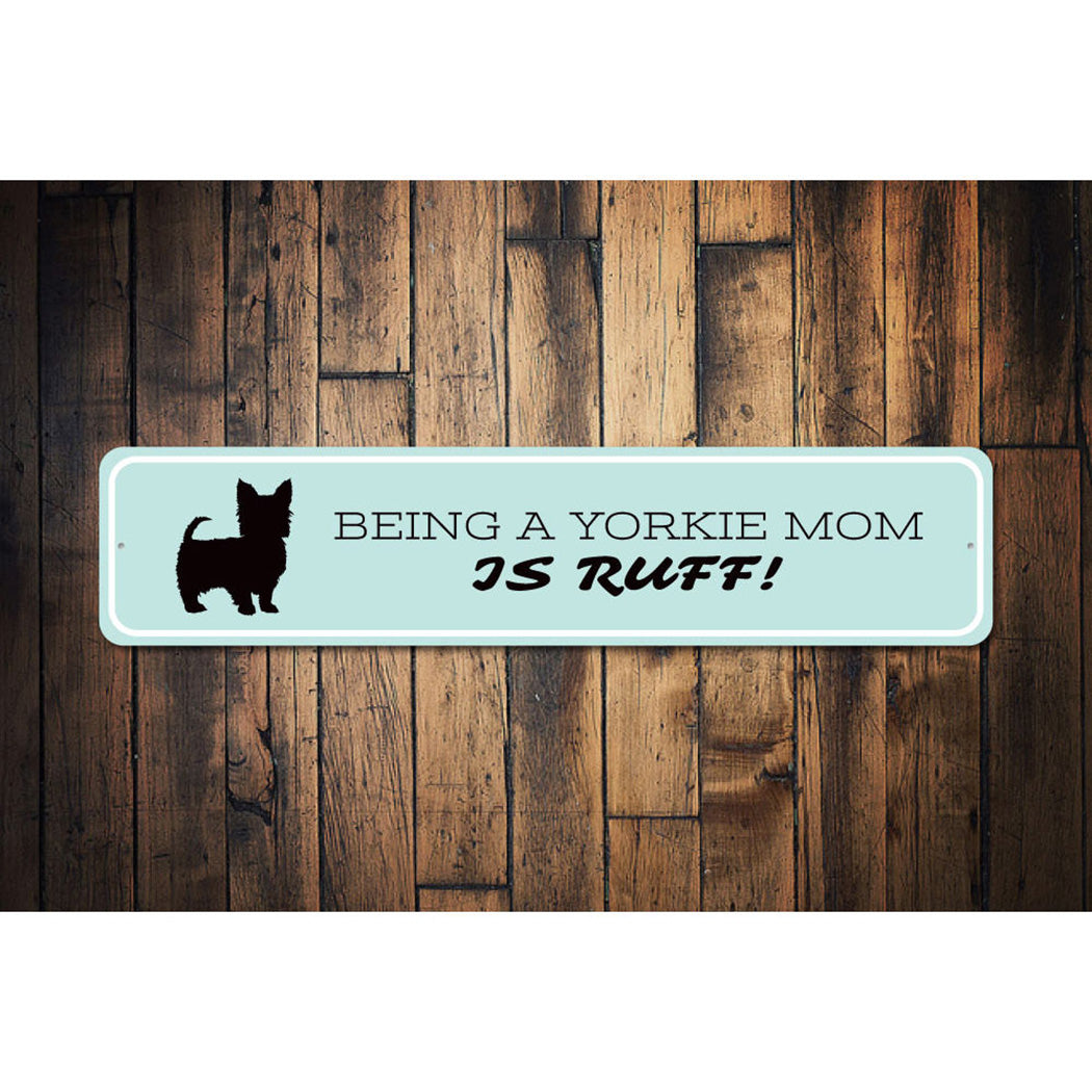 Yorkie Mom Sign