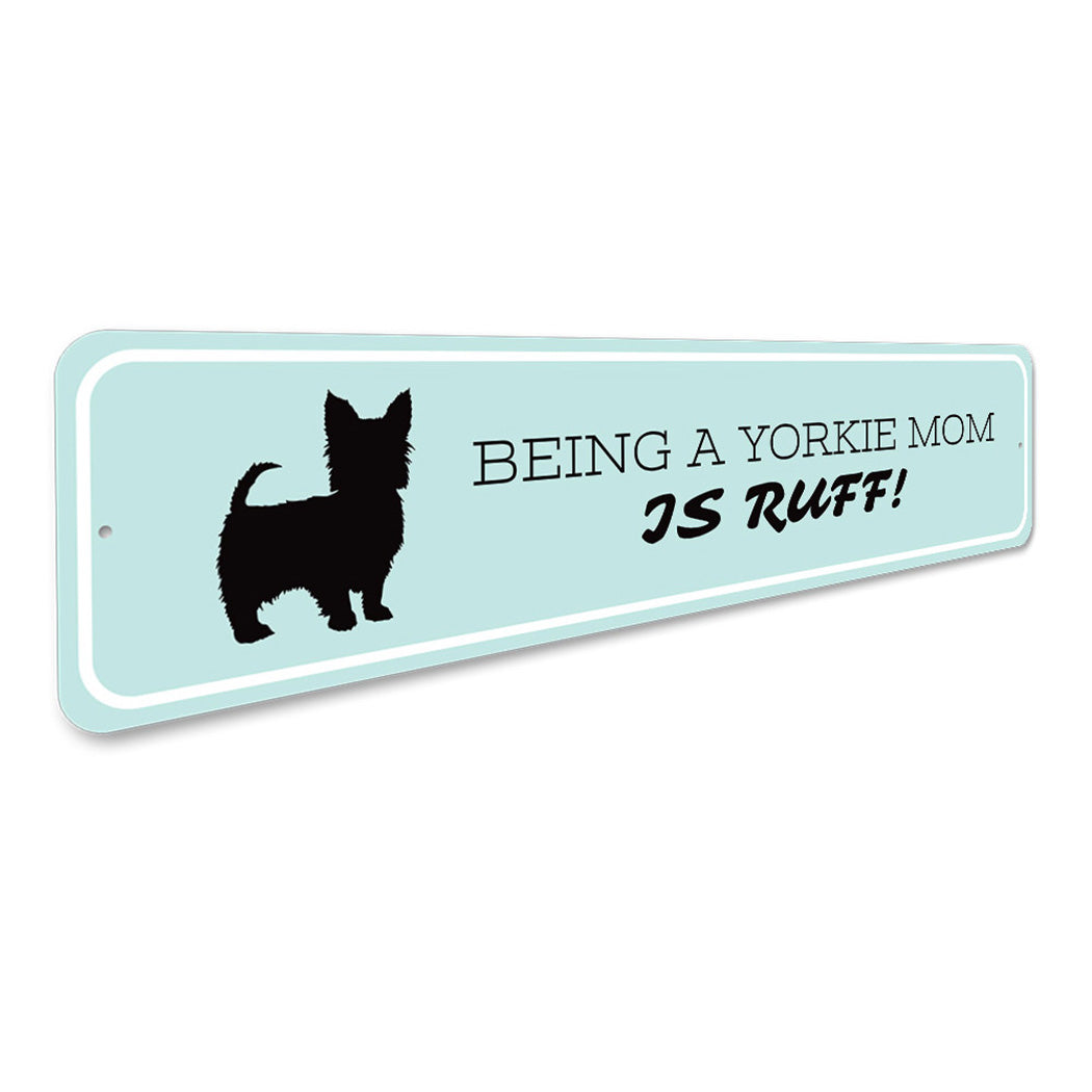 Yorkie Mom Sign