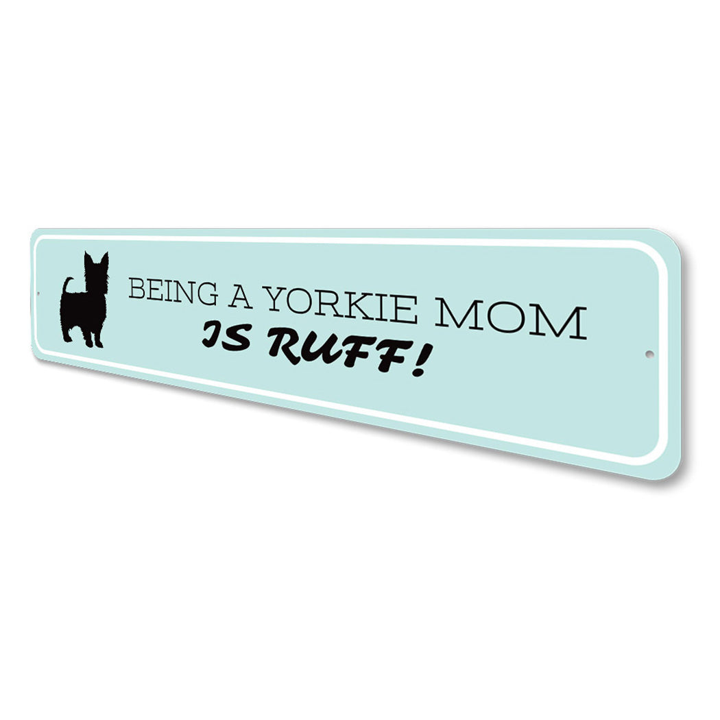 Yorkie Mom Sign