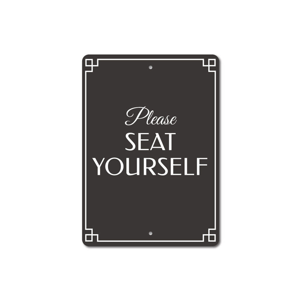 Seat Yourself Sign