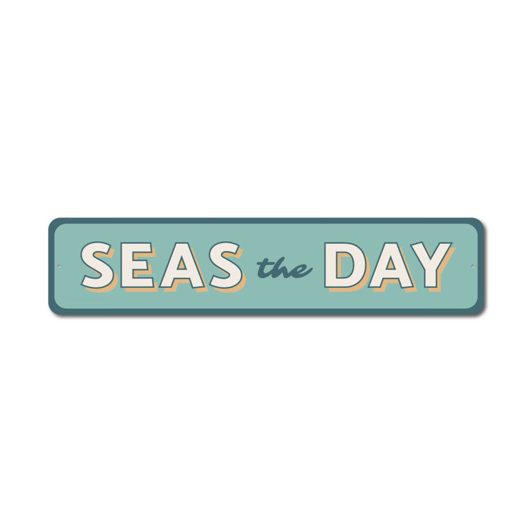 Seas the Day Metal Sign