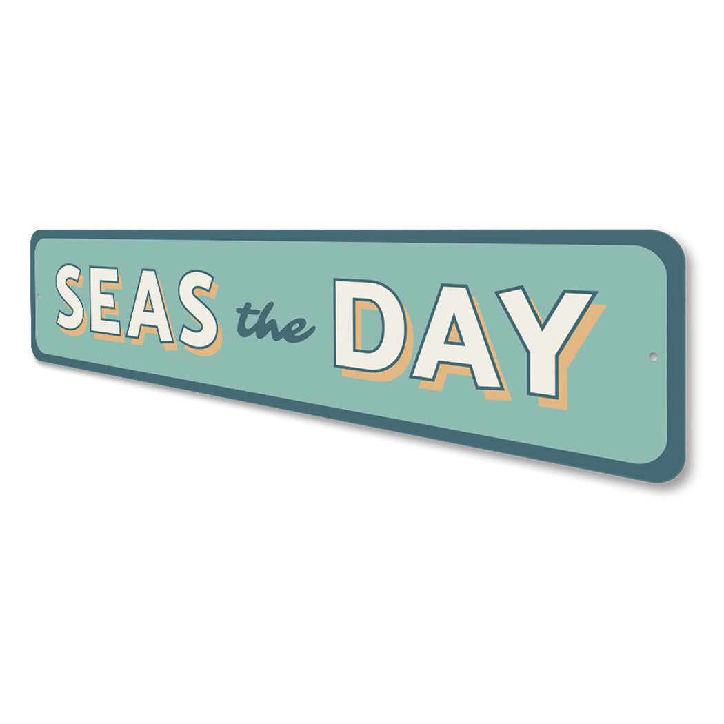 Seas the Day Sign