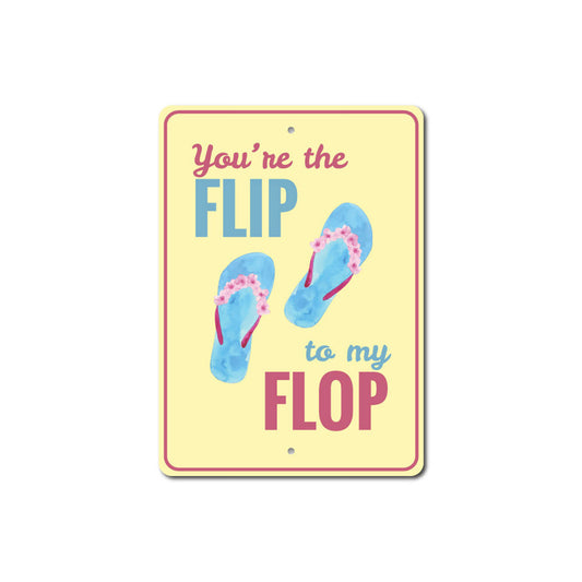 Flip to My Flop Sign