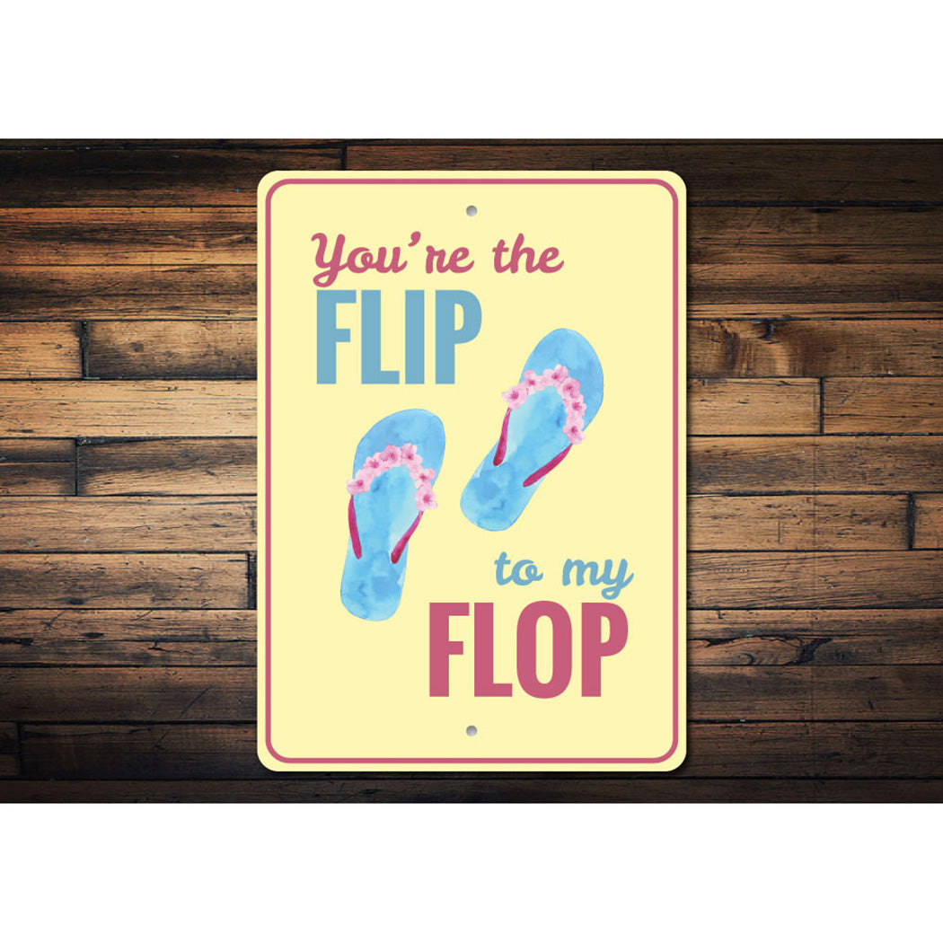 Flip to My Flop Sign