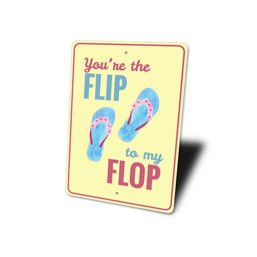 Flip to My Flop Sign