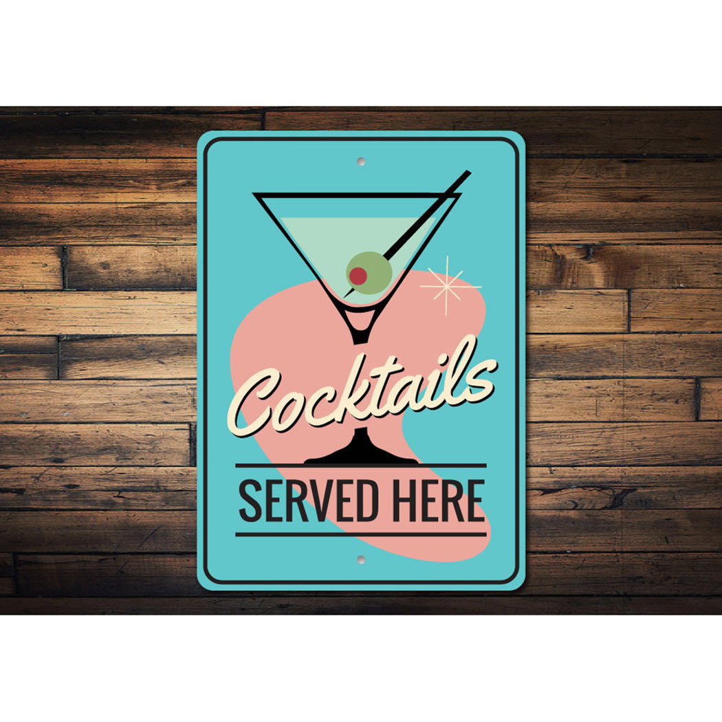 Cocktails Served Here Sign