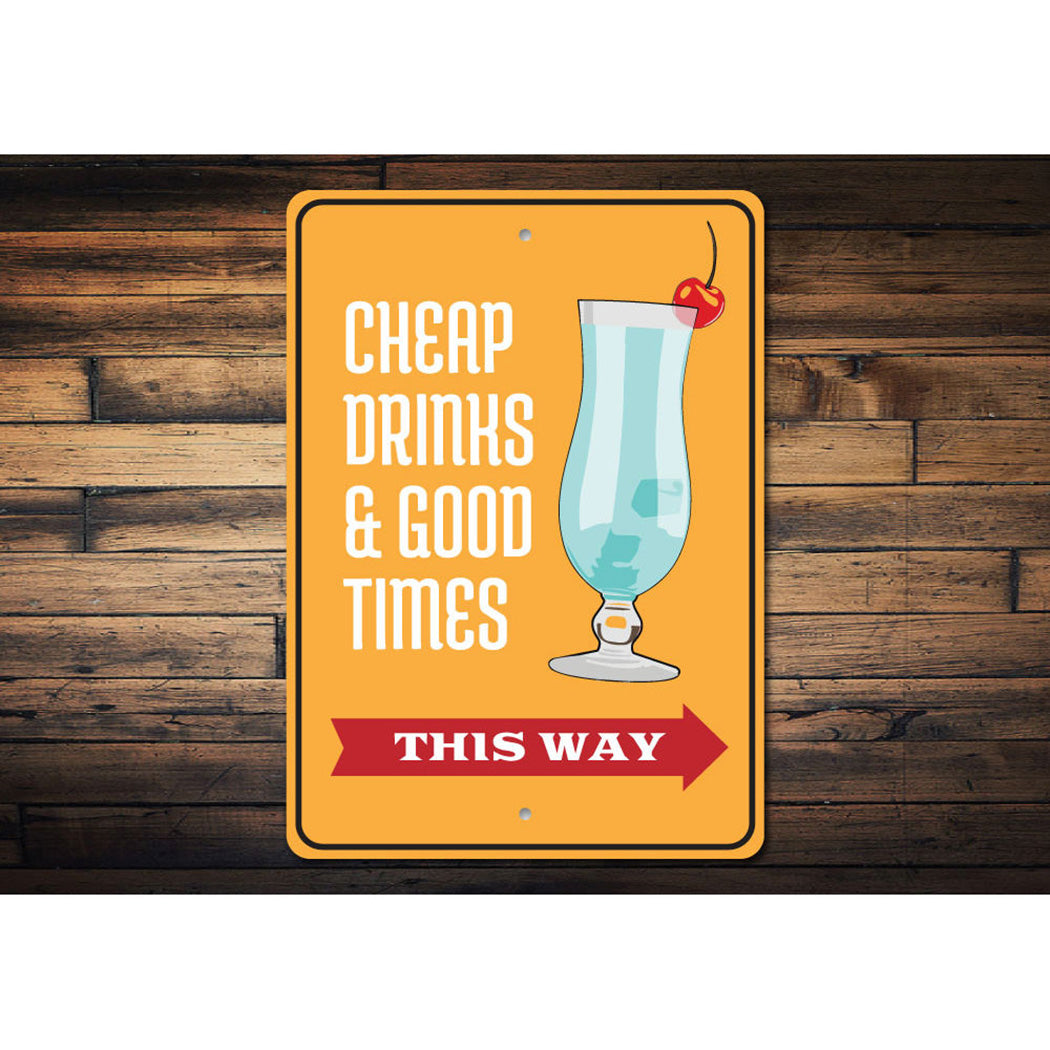 Drinks and Good Times Sign