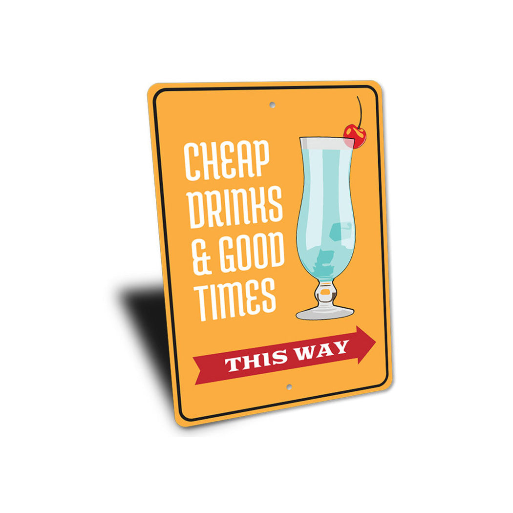 Drinks and Good Times Sign