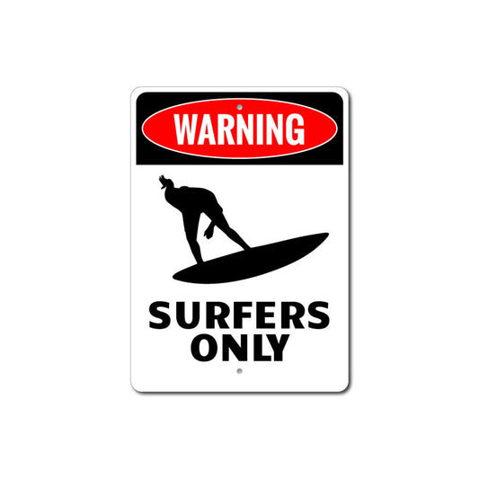Surfers Only Sign