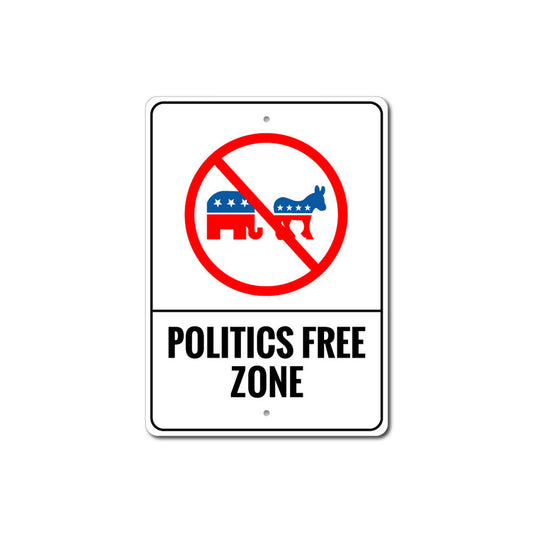 Politics Free Zone Sign