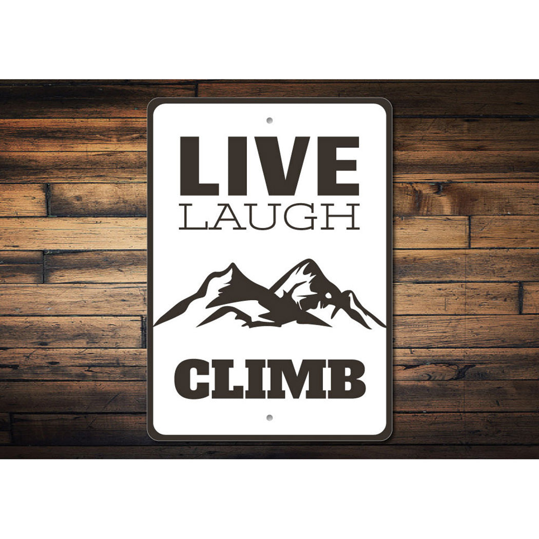 Live Laugh Climb Sign