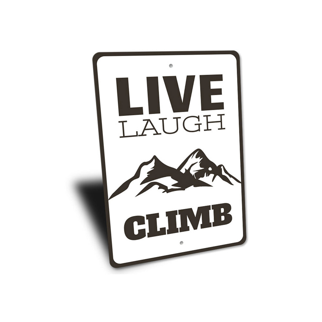 Live Laugh Climb Sign