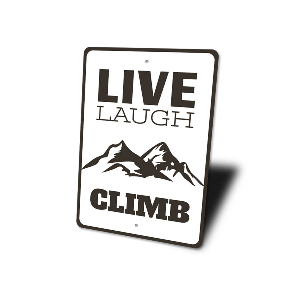 Live Laugh Climb Sign