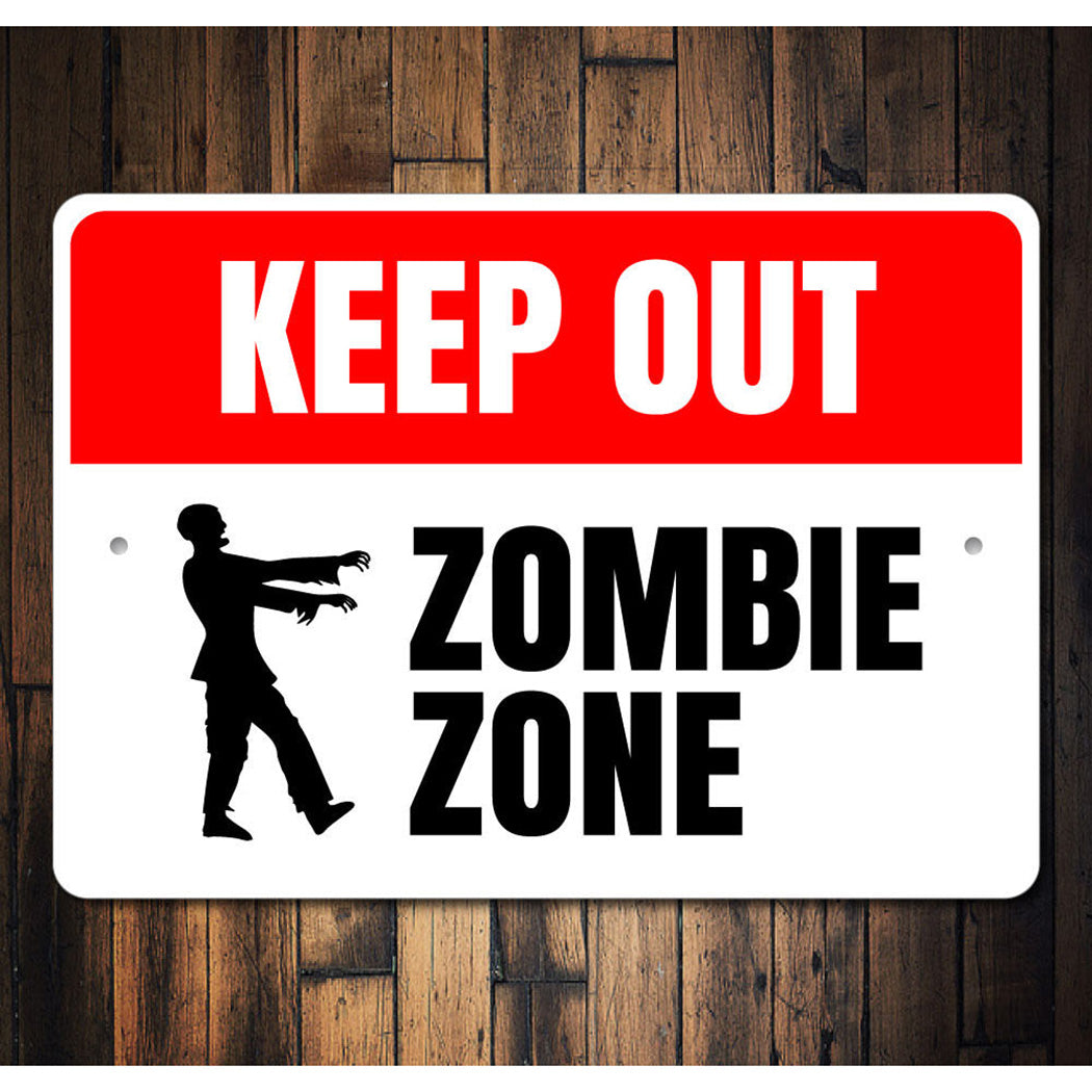 Zombie Zone Keep Out Sign