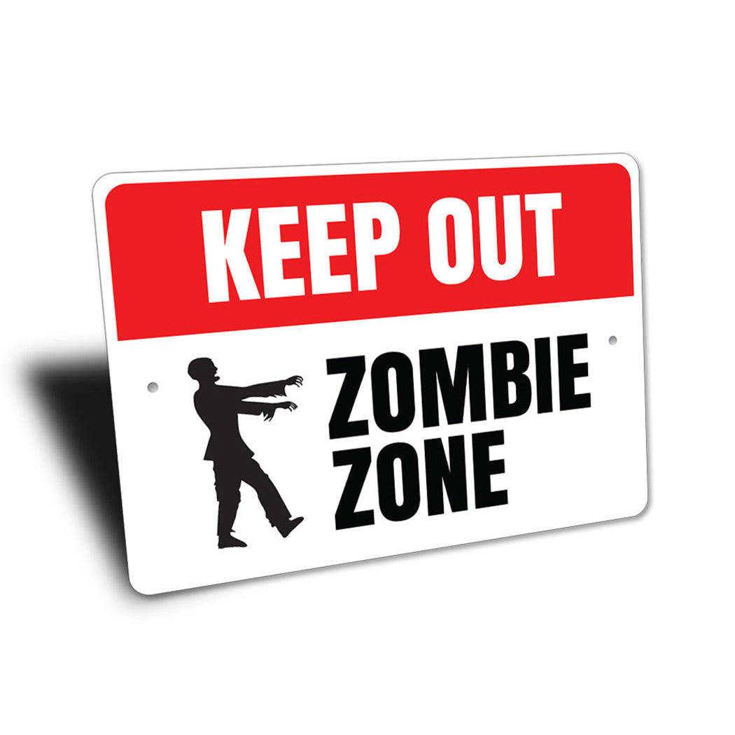 Zombie Zone Keep Out Sign