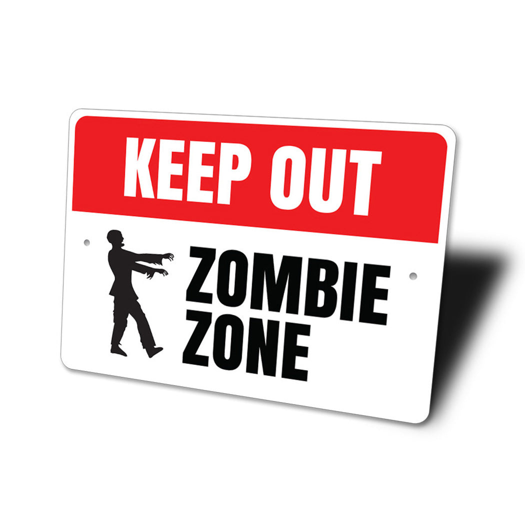 Zombie Zone Keep Out Sign