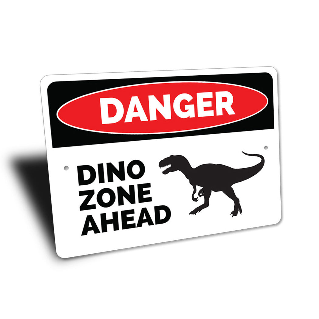 Danger Dino Zone Ahead Sign